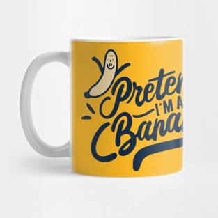 Pretend I'm A Banana Funny Lazy Halloween Party Cute Costume Mug